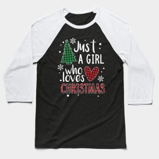 Just a Girl who Loves Christmas a Gift for XMAS Baseball T-Shirt